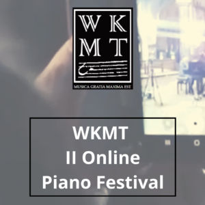 Online Piano Festival by WKMT